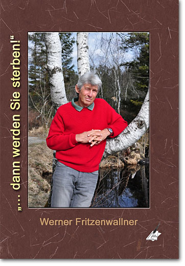 Werner Fritzenwallner: "Dann werden Sie sterben" (Karina Verlag, 2017)