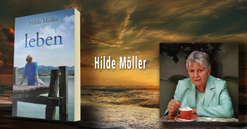 LEBEN: Autobiografischer Roman von Hilde Möller