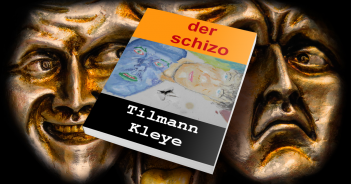 Tilmann Kleye: Der Schizo