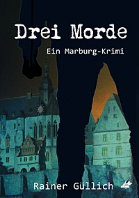 Drei Morde: Ein Marburg-Krimi