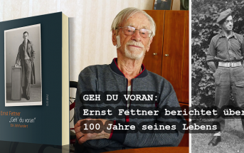 Ernst Fettner: Geh‘ du voran – Ein Jahrhundert