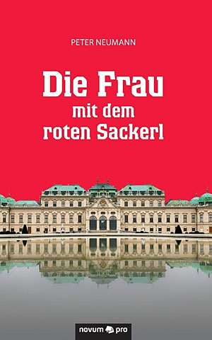 Peter Neumann: Die Frau mit dem roten Sackerl